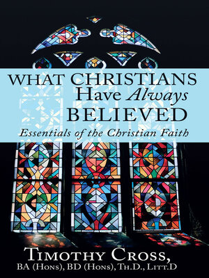 cover image of What Christians Have Always Believed